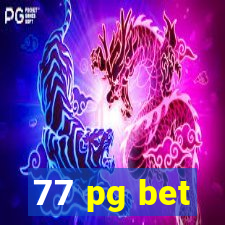 77 pg bet